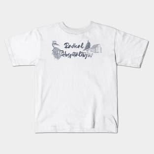 Radical Hospitality Kids T-Shirt